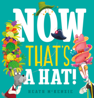 Now That's a Hat! 1684642213 Book Cover