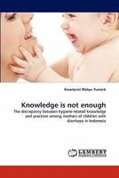 Knowledge is not enough 3843369070 Book Cover
