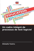 Un cadre intégré de processus de test logiciel 6205707799 Book Cover