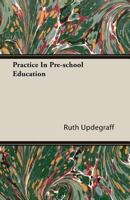 Practice in Pre-School Education 1406746142 Book Cover