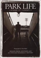 Park Life: The Summer of 1977 at Comiskey Park 0970727801 Book Cover