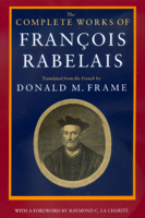 Works of François Rabelais / Translated by Sir Thomas Urquhart and Peter Motteux; With the Notes of Duchat, Ozell, and Others; Introd. and Revision by Alfred Wallis. 0520064011 Book Cover