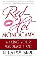 Red-Hot Monogamy: Making Your Marriage Sizzle 0736916083 Book Cover