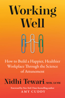 Working Well: How to Build a Happier, Healthier Workplace Through the Science of Attunement B0FFFRP16M Book Cover