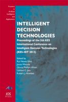 Intelligent Decision Technologies: Proceedings of the 5th Kes International Conference on Intelligent Decision Technologies (Kes-Idt 2013) 1614992630 Book Cover