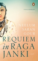 Requiem in Raga Janki [Hardcover] NEELUM SARAN GOUR 0670091146 Book Cover