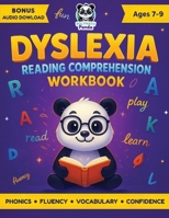 Dyslexia Reading Comprehension Workbook Ages 7-9: Fun Interactive Exercises For Dyslexic Young Readers, Boost Fluency & Confidence | Engaging ... for Dyslexia, Dysgraphia & Dyscalculia) 196596401X Book Cover