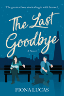 The Last Goodbye: A Novel 006303638X Book Cover