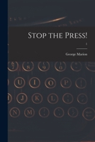 Stop the Press!; 1 1014576105 Book Cover