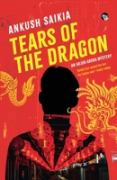 Tears of the Dragon: An Arjun Arora Mystery 9354474497 Book Cover