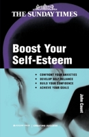 Boost Your Self-Esteem ("Sunday Times" Creating Success S.) 0749438711 Book Cover