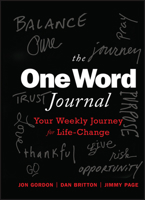 The One Word Journal: Your Weekly Journey for Life-Change 1119907640 Book Cover