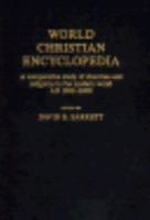 World Christian Encyclopedia: A Comparative Survey of Churches and Religions in the Modern World, A.D. 1900-2000 0195724356 Book Cover