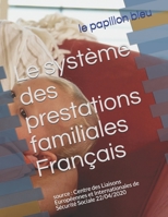 Le système des prestations familiales Français: source : Centre des Liaisons Européennes et Internationales de Sécurité Sociale 22/04/2020 (French Edition) B087L2YVN2 Book Cover