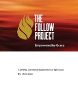 Empowered by Grace: A 30 Day Devotional Exploration of Ephesians B0FD3WRJG8 Book Cover
