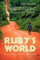 Ruby's World My Journey With the Zulu 1937002101 Book Cover