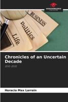 Chronicles of an Uncertain Decade: 2010-2020 6206094782 Book Cover