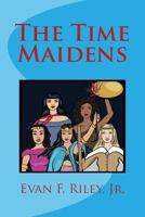 The Time Maidens 1495966097 Book Cover