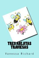 Cuento: Tres Abejitas Traviesas 1481841823 Book Cover