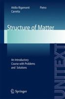 Structure of Matter: An Introductory Course with Problems and Solutions (UNITEXT / Collana di Fisica e Astronomia) 3319374443 Book Cover
