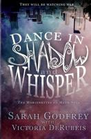 Dance in Shadow and Whisper 148498448X Book Cover