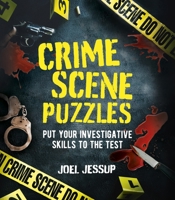 Crime Scene Puzzles: Put Your Investigative Skills to the Test 1398844098 Book Cover