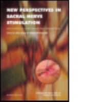 New Perspectives in Sacral Nerve Stimulation: For Control of Lower Urinary Tract Dysfunction 1841841145 Book Cover