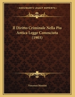 Il Diritto Criminale Nella Piu Antica Legge Conosciuta (1903) 1168001110 Book Cover