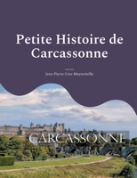 Petite Histoire de Carcassonne: Tome 2: la Vicomt? 2322420298 Book Cover