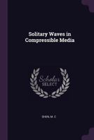 Solitary waves in compressible media 1379119014 Book Cover