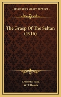 The Grasp of the Sultan 1165686368 Book Cover