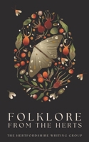 Folklore From the Herts 1739245970 Book Cover