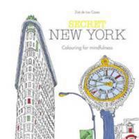 Secret New York: Color Your Way to Calm 0316265837 Book Cover