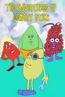 The Adventures of Lemony Stick 151721730X Book Cover