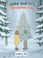 Sebe and Vi's Christmas Tree B0GGYBC955 Book Cover