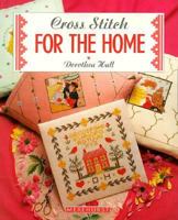 Cross Stitch for the Home 1853911658 Book Cover