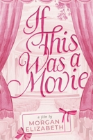 If This Was a Movie B0DKT68RH3 Book Cover