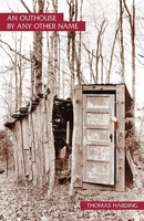 An Outhouse by Any Other Name 087483578X Book Cover