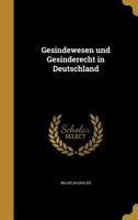 Gesindewesen und Gesinderecht in Deutschland 374117145X Book Cover