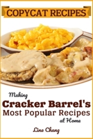 Copycat Recipes: Making Cracker Barrel’s Most Popular Dishes at Home 170135764X Book Cover