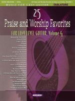 25 Praise and Worship Favorites, Volume 4: For Easy Level Guitar 1423407121 Book Cover