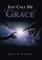 Just Call Me 'Grace' 1664107614 Book Cover