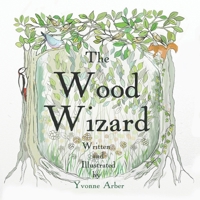 The Wood Wizard B0FF8YXXH9 Book Cover