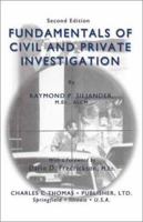 Fundamentals of Civil and Private Investigation, 2nd Edition 0398073937 Book Cover