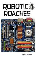 Robotic Roaches 0615236731 Book Cover
