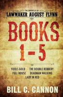 The Chronicles of Lawmaker August Flynn: Books 1-5 (Lawmaker Flynn Box Set Book 1) 1973370182 Book Cover