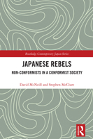 Japanese Rebels: Non-conformists in a Conformist Society 1032914513 Book Cover