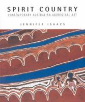 Spirit country: Contemporary Australian Aboriginal art 1864980494 Book Cover