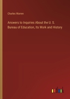 Answers to Inquiries About the U. S. Bureau of Education, Its Work and History 338532677X Book Cover