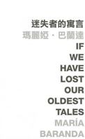  If We Have Lost Our Oldest Tales 9629965135 Book Cover